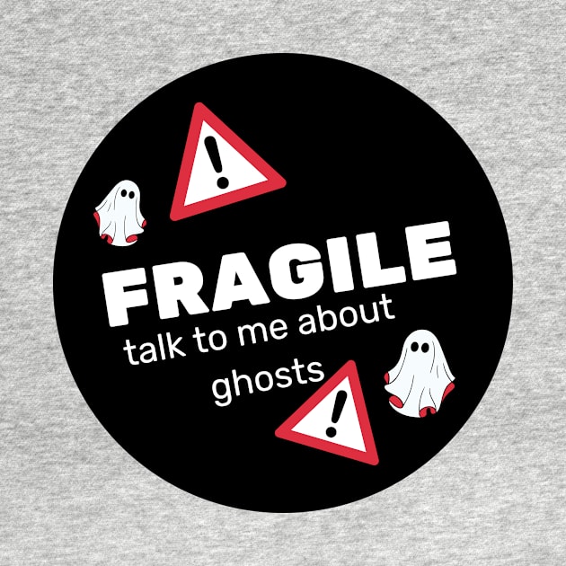 FRAGILE- talk to me about ghosts by Paranormal Almanac